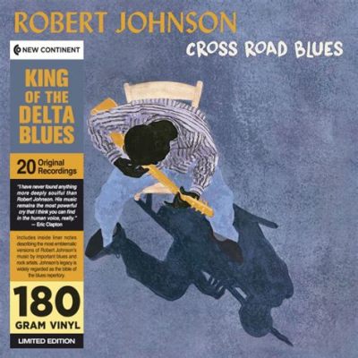  “Cross Road Blues” - บลูส์อันศักดิ์สิทธิ์ที่ปลุกเร้าจิตวิญญาณ